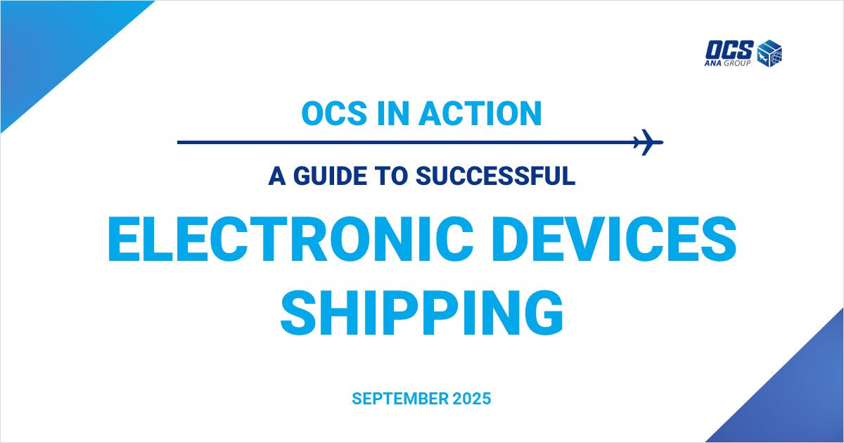 OCS IN ACTION: ELECTRONIC DEVICES SHIPPING